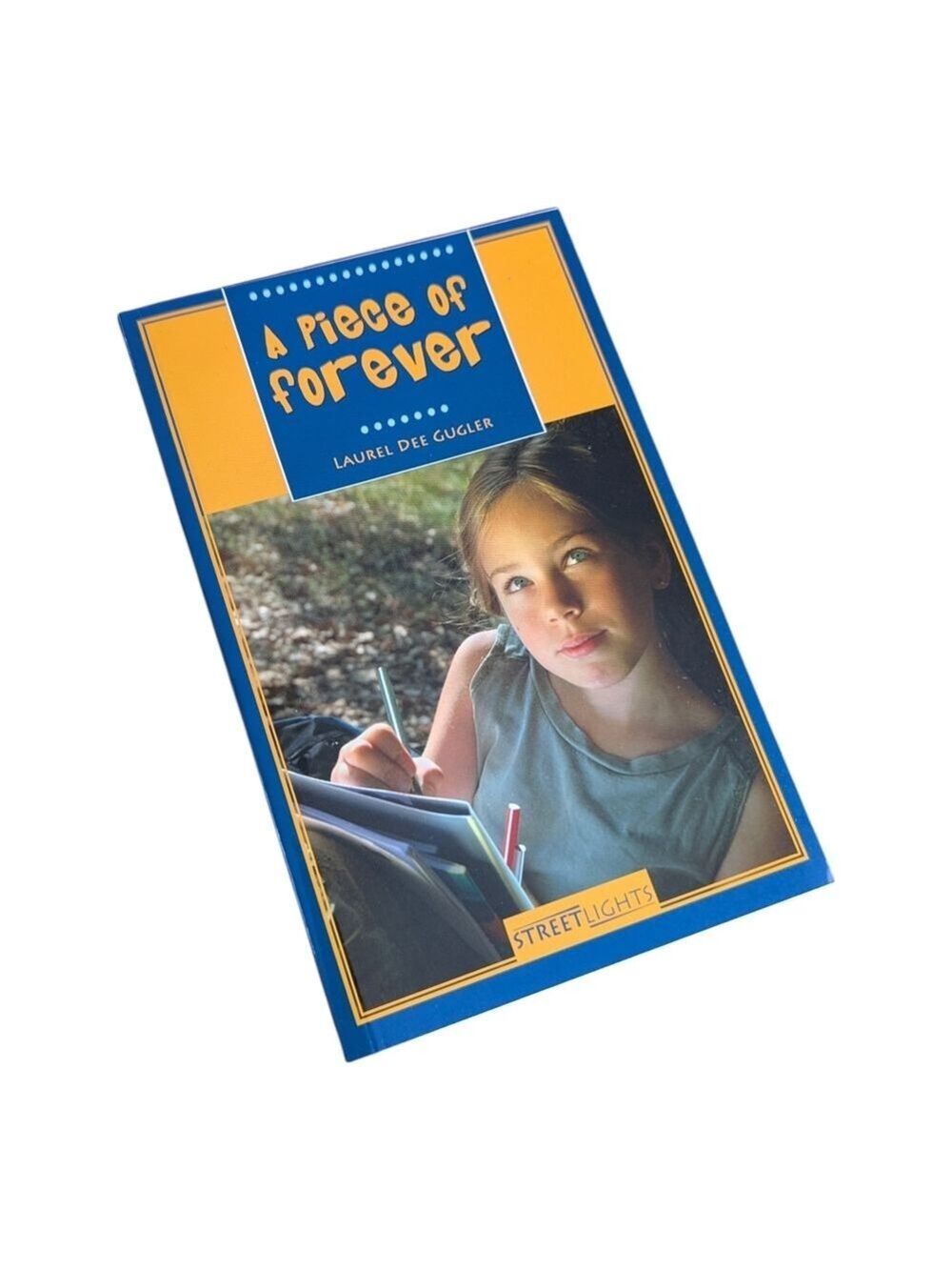 A Piece Of Forever • Children's Chapter Book by Laurel Dee Gugler • Ages 6 To 10